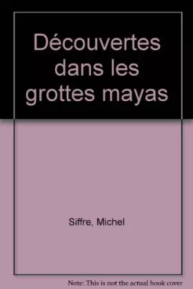 Couverture du produit · Découvertes dans les grottes mayas