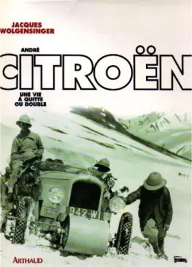 Couverture du produit · ANDRE CITROEN. Une vie à quitte ou double