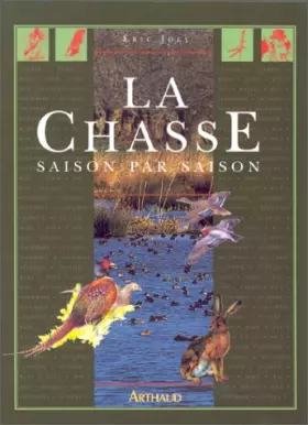 Couverture du produit · La chasse. Saison par saison