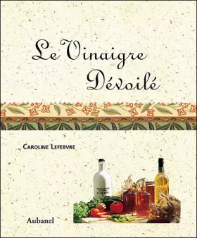 Couverture du produit · Le Vinaigre dévoilé