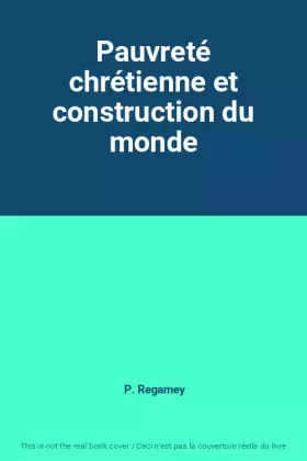Couverture du produit · Pauvreté chrétienne et construction du monde