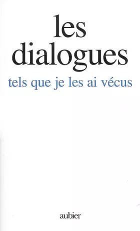 Couverture du produit · Les dialogues tels que je les ai vécus
