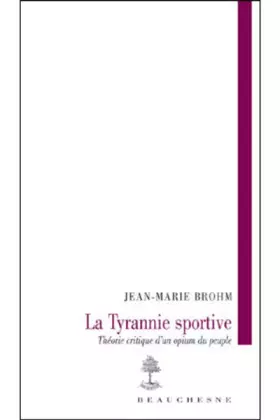 Couverture du produit · La tyrannie sportive