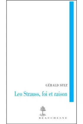 Couverture du produit · Léo Strauss, foi et raison