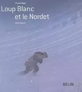 Couverture du produit · Loup Blanc et le Nordet