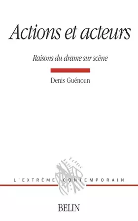 Couverture du produit · Actions et acteurs : Raisons du drame sur scène