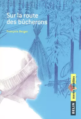 Couverture du produit · Sur la route des bucherons
