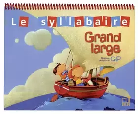 Couverture du produit · Grand Large CP – Syllabaire classe