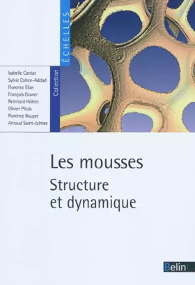 Couverture du produit · Les mousses : Structure et dynamique