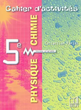 Couverture du produit · Physique chimie 5e : Cahier d'activités