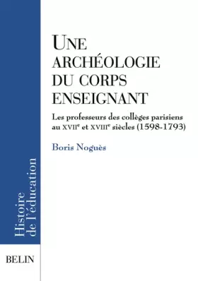 Couverture du produit · Une archéologie du corps enseignant
