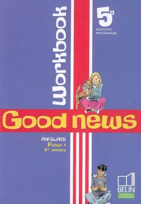 Couverture du produit · Anglais 5e Good news : Workbook