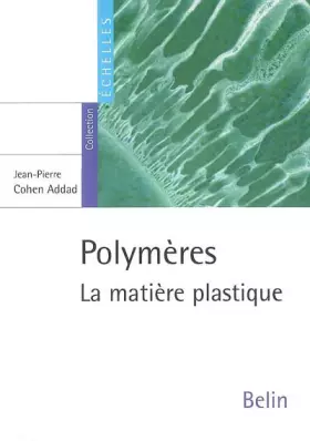 Couverture du produit · Polymères: La matière plastique