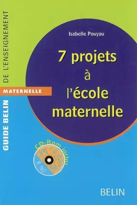 Couverture du produit · 7 projets à l'école maternelle (1Cédérom)