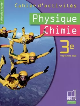 Couverture du produit · Physique Chimie 3e : Cahier d'activités Programme 2008