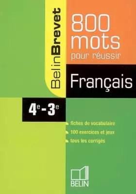 Couverture du produit · Français 4e-3e: 800 mots pour réussir