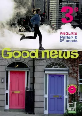 Couverture du produit · Anglais 3e Good news : Programmes 2009 (1Cédérom)