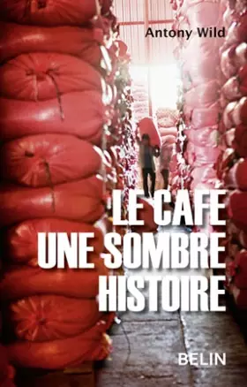 Couverture du produit · Le café une sombre histoire
