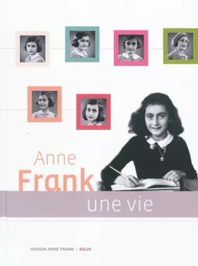 Couverture du produit · Anne Frank : Une vie