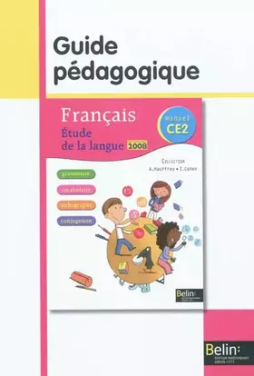 Couverture du produit · Français CE2 Etude de la langue: Guide pédagogique, programmes 2008