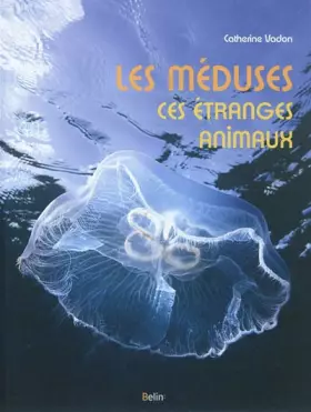 Couverture du produit · Les méduses, ces étranges animaux