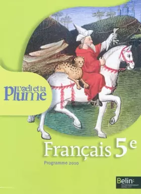Couverture du produit · Français 5e L'oeil et la plume : Programme 2010