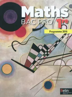 Couverture du produit · Mathématiques 1ère Bac Pro : Programme 2010
