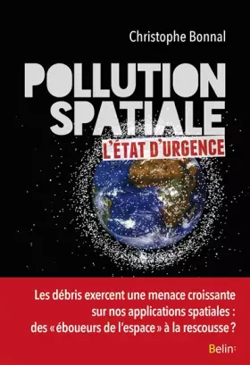 Couverture du produit · Pollution spatiale: l'état d'urgence