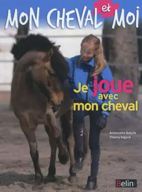 Couverture du produit · Je joue avec mon cheval