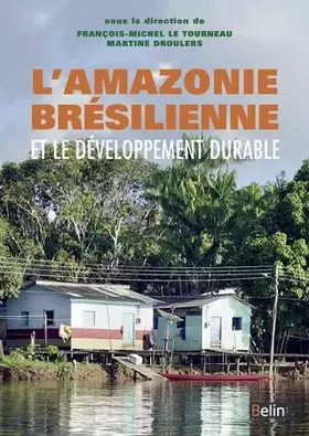 Couverture du produit · L'amazonie brésilienne et le développement durable