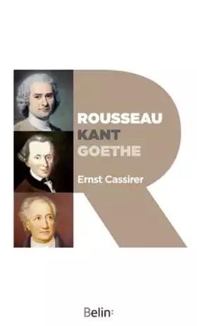 Couverture du produit · Rousseau, Kant, Goethe: Deux essais