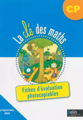 Couverture du produit · La clé des maths CP: Fiches d'évaluation photocopiables, programmes 2008