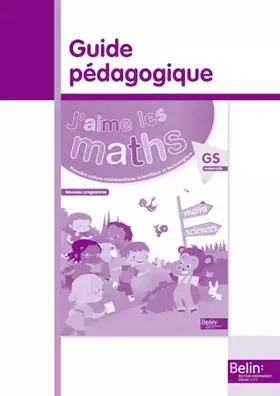 Couverture du produit · J'aime les maths GS: Guide pédagogique