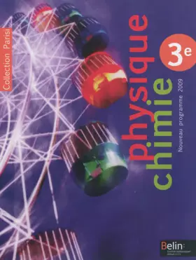 Couverture du produit · Physique Chimie 3e Parisi : Programme 2009