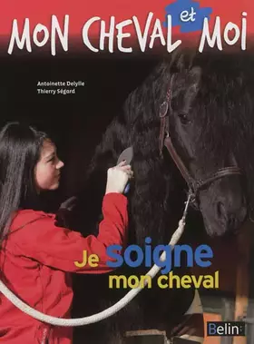 Couverture du produit · Je soigne mon cheval