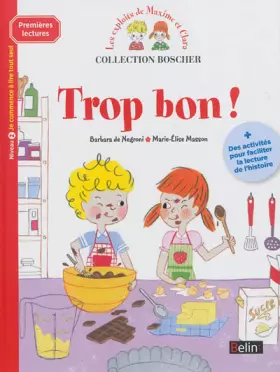 Couverture du produit · Boscher Premires lectures - Trop bon !