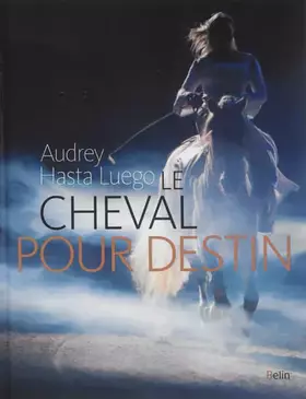 Couverture du produit · Le cheval pour destin