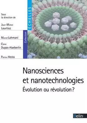 Couverture du produit · Nanosciences et nanotechnologies: Evolution ou révolution ?