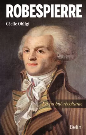 Couverture du produit · Robespierre - La probité révoltante