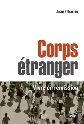 Couverture du produit · Corps étranger: Vivre en rémission