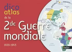 Couverture du produit · Dico Atlas de la Seconde Guerre mondiale