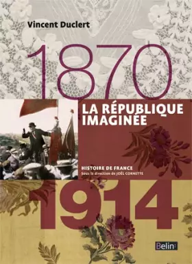 Couverture du produit · La République imaginée 1870-1914 - Format compact