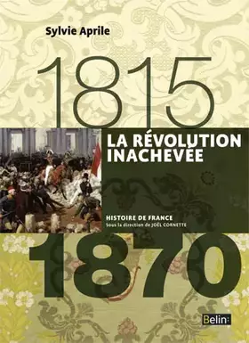 Couverture du produit · La Révolution inachevée 1815-1870 - Format compact