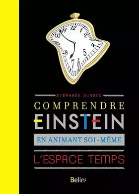Couverture du produit · Comprendre Einstein en animant soi-même l'espace-temps