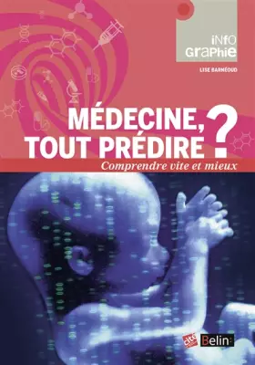 Couverture du produit · Médecine : tout prédire ?