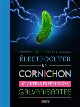 Couverture du produit · Electrocuter un cornichon
