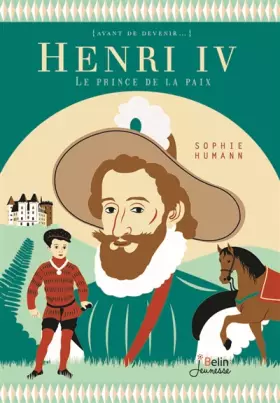 Couverture du produit · Henri IV - Le prince de la paix