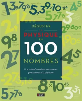 Couverture du produit · Déguster la Physique en 100 Nombres