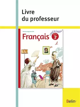 Couverture du produit · FRANÇAIS 3e 2016: Livre du professeur