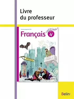 Couverture du produit · FRANÇAIS 4e 2016: Livre du professeur